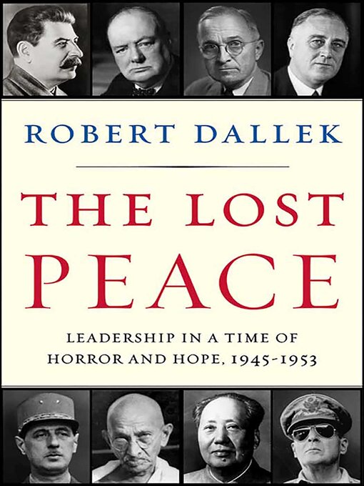 Title details for The Lost Peace by Robert Dallek - Available
